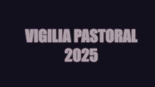 VIGILIA  PASTORAL 2025 - Centro Católico Carismático Houston Texas