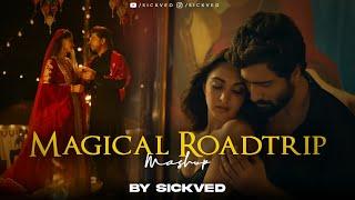 Magical Roadtrip Mashup 2024 | SICKVED | Suniya Suniya | Tum Mile