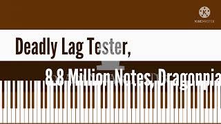 [Black Midi] Deadly Lag Tester, 8.8 Million Notes, Dragonpianist.