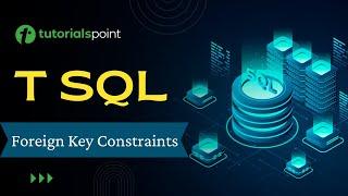 T-SQL - Foreign Key Constraints