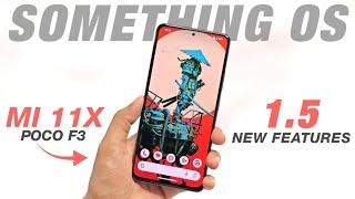 Something OS 1.5 For Mi 11X & POCO F3 | Android 14 | Smoothness & Performance | New Features