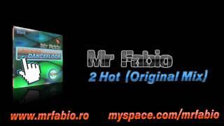 Mr Fabio - 2 Hot (Original Mix)