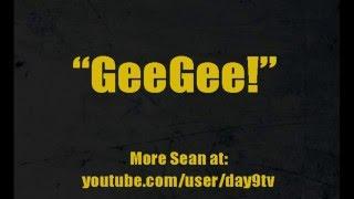 Sean Plott, Day[9] says, "Gee Gee!"