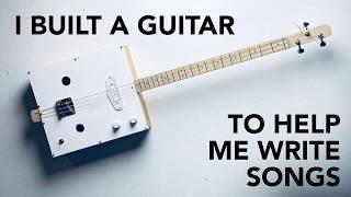 I built a box guitar just for songwriting