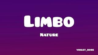 Limbo- Nature (Lyrics) "urin bamsaedorok let's do The limbo"