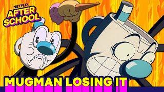 Mugman LOSING His Mind!  THE CUPHEAD SHOW! | Netflix After School