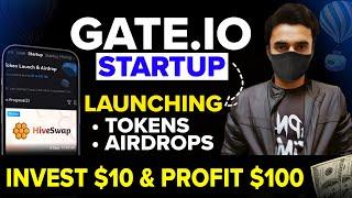 Gate.Io Startup Airdrops - Invest $10 & Profit $100 | Gate.Io Token Launch & Airdrops Guide