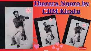 Therera Ngoro by CDM Kiratu original Audio #bengamusic #kikuyumusic #lovesongs