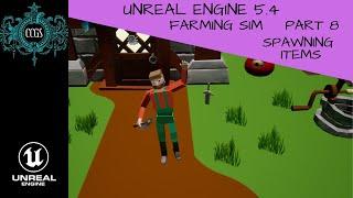 Unreal Engine 5 - Farming RPG Tutorial Series Part 8 - Spawning Items In Player Hand