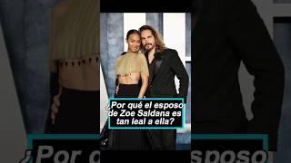 Por qué el esposo de Zoe Saldana es tan leal a ella#zoesaldana