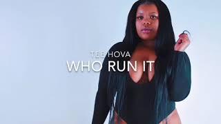 Tee Hova - Who Run it Remix