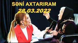 Səni axtarıram 28.03.2022 Tam veriliş / Seni axtariram 28.03.2022 Tam verilish