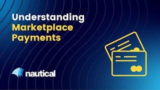 Understanding Marketplace Payments: Nautical Commerce