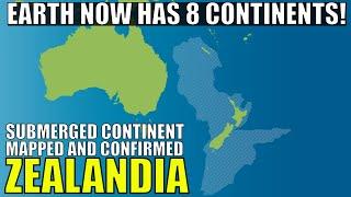 Zealandia - The Sunken 8th Continent Mapped and Confirmed