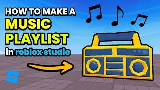 How to Make a Music Playlist in Roblox Studio