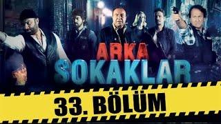 ARKA SOKAKLAR 33. BÖLÜM