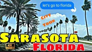 [4K] Sarasota - FL - Florida’s Best Place To Live? City Tour & Drive Thru