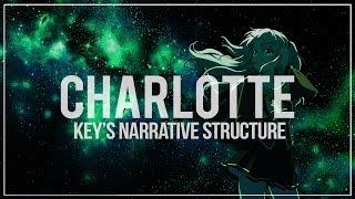 Charlotte - Key's Narrative Structure