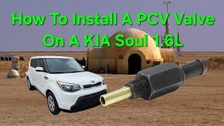 How To Install A PCV Valve On A KIA Soul