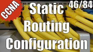 CCNA/CCENT 200-120: Static Routing Configuration 46/84 Free Video Training Course