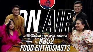 On Air With Sanjay #352 -  Food Enthusiasts