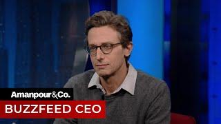 BuzzFeed CEO Jonah Peretti Says Our Media Ecosystem is Broken | Amanpour and Company