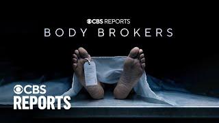 Body Brokers | CBS Reports