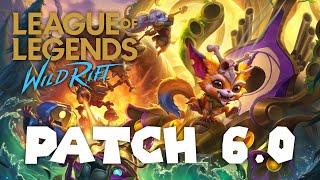 Patch 6.0 - League of Legends: Wild Rift