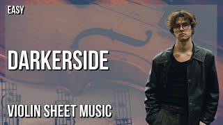 Violin Sheet Music: How to play Darkerside by David Kushner