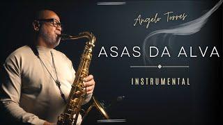 Angelo Torres - ASAS DA ALVA - Instrumental de Saxofone I louvores antigos