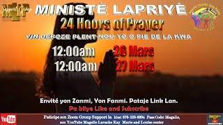 24 HOURS OF PRAYER | MINISTE LAPRIYE | PART 3 | March 26 2023