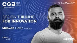 Design Thinking for Innovation | Milovan Dekić @ Nordeus | CGA Belgrade 2021