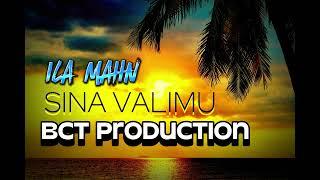 SINA VALIMU - by ILA MAHN [PRODUCED BY DIBZ] BCT RECORDZ