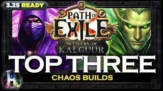 [PoE 3.25] TOP 3 CHAOS BUILDS - SETTLERS OF KALGUUR - PATH OF EXILE - POE BUILDS