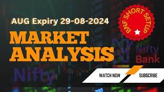 Nifty & Bank Nifty Analysis For 29-Aug-24: Key Short Setup in BNF!