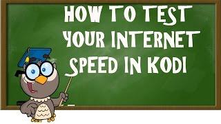 KODI LESSONS- HOW TO TEST YOUR INTERNET SPEED IN KODI (ARNU BOX ADD ON)