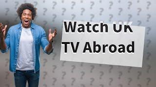 What is the best app to watch UK TV abroad free?