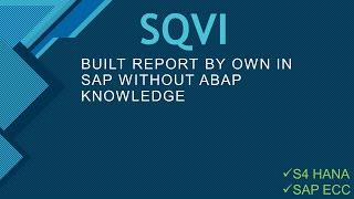 SQVI | How to Create a Report in SAP | SQVI Tcode | Data from Standard SAP Tables | All About SAP