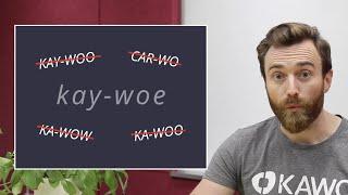 How to say "KAWO"