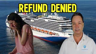 WOMAN DENIED REFUND AFTER GETTING DEVASTATING NEWS, CRUISE NEWS