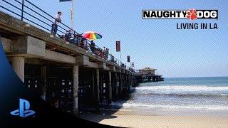 Naughty Dog: Living in LA