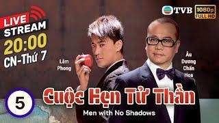 [LIVE] Phim TVB Cuộc Hẹn Tử Thần (Men with No Shadows) 5/20 | Âu Dương Chấn Hoa, Lâm Phong | 2011