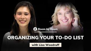 Lisa Woodruff: Organizing Your To-Do List | Room by Room #26