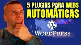  Los 5 Mejores PLUGINS para WEBS AUTOMÁTICAS (WordPress) - 2024