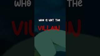 Who is NOT the VILLAIN ️NOT MY ART️