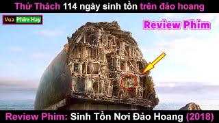 Sinh Tồn nơi Đảo Hoang 114 ngày và Cái kết - review phim Sinh tồn nơi đảo hoang