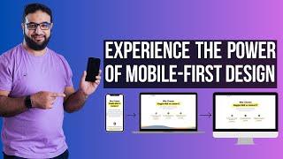 Creating a Mobile-First Design: How to Transform Your Website's User Experience