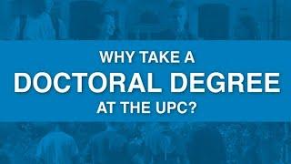 Why take a doctoral degree at the UPC