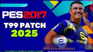 PES2017 | T99 PATCH V16.1 X eFOOTBALL 2025 MOD