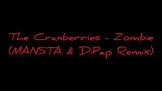 The Cranberries - Zombie (MANSTA & DiPap Remix)